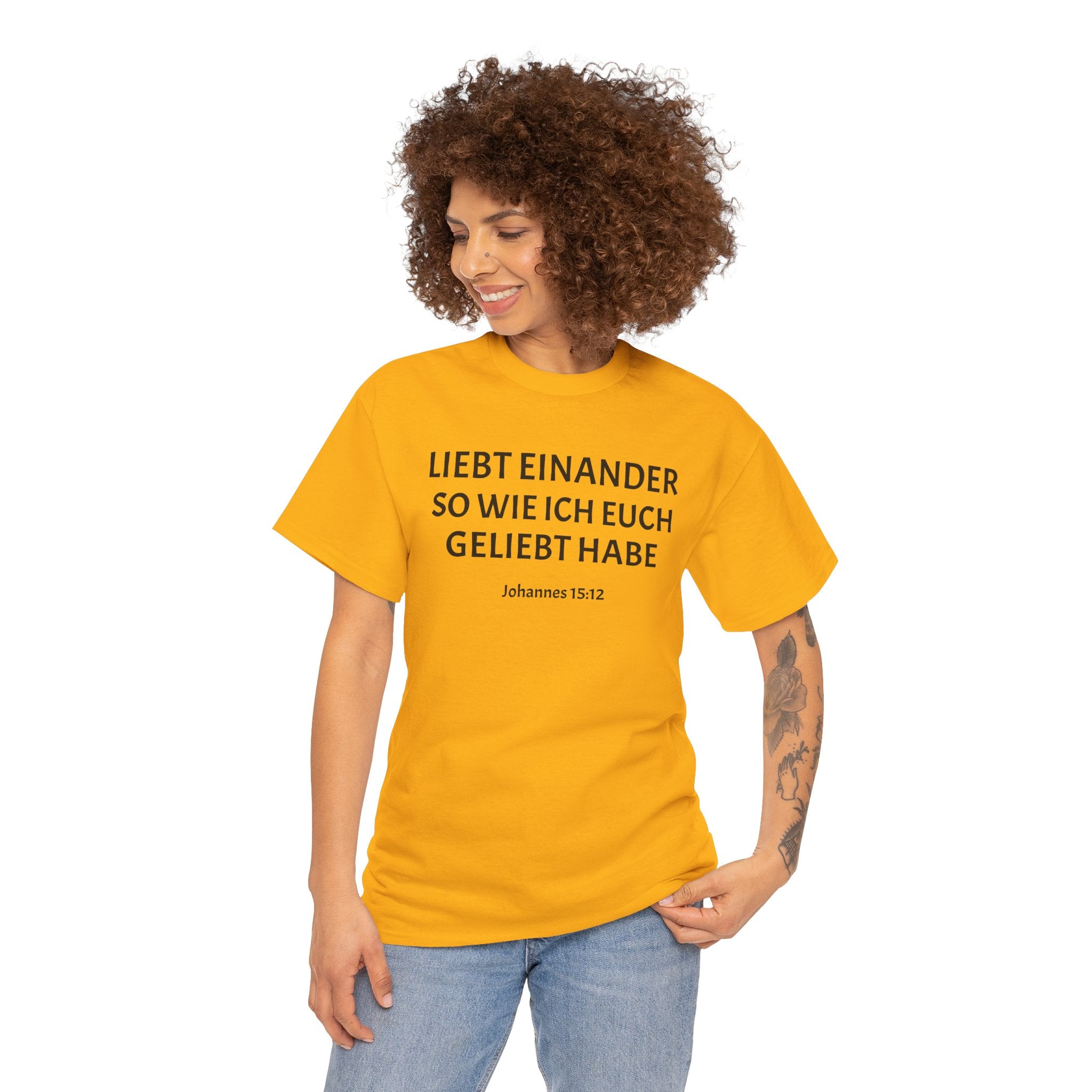 ,,Liebt einander so wie ich euch geliebt habe,, Johannes: 15,12 T-Shirt