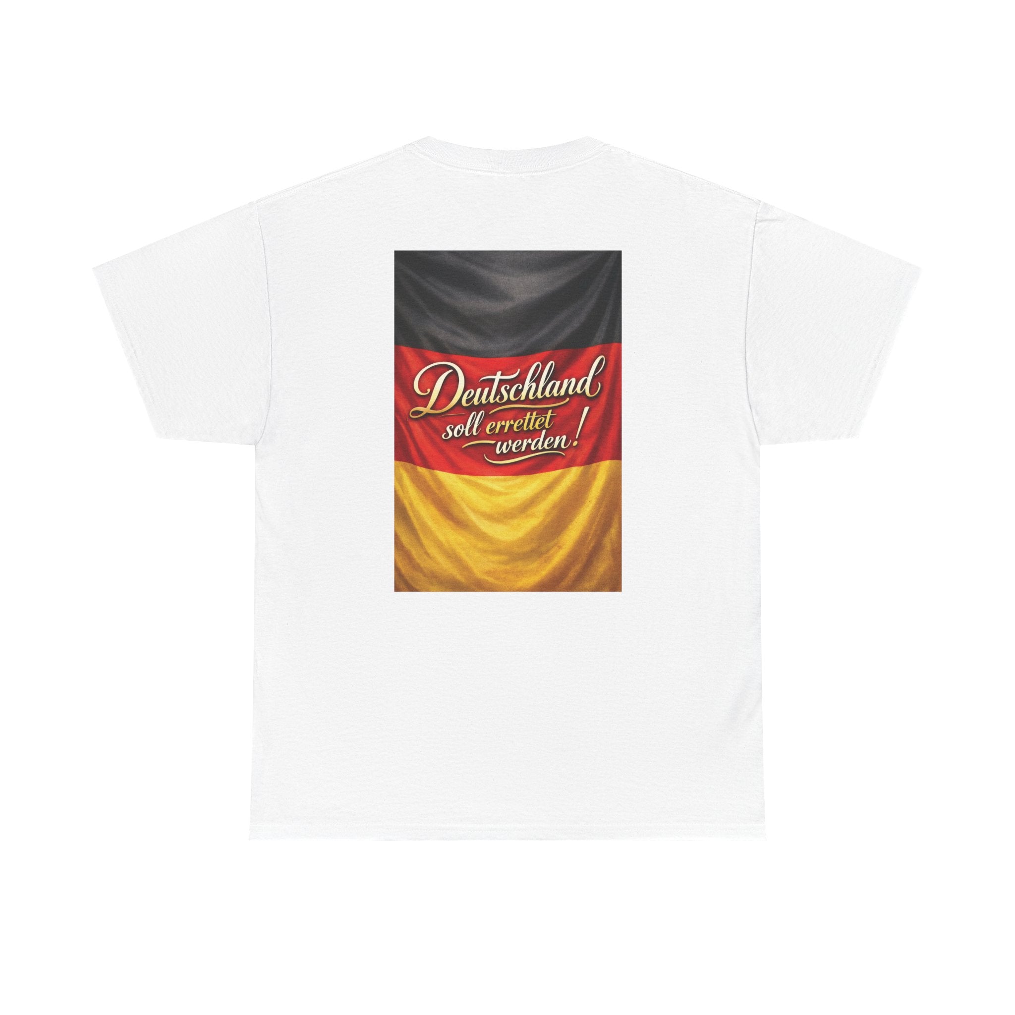 Deutschland soll Errettet werden Design T-Shirt