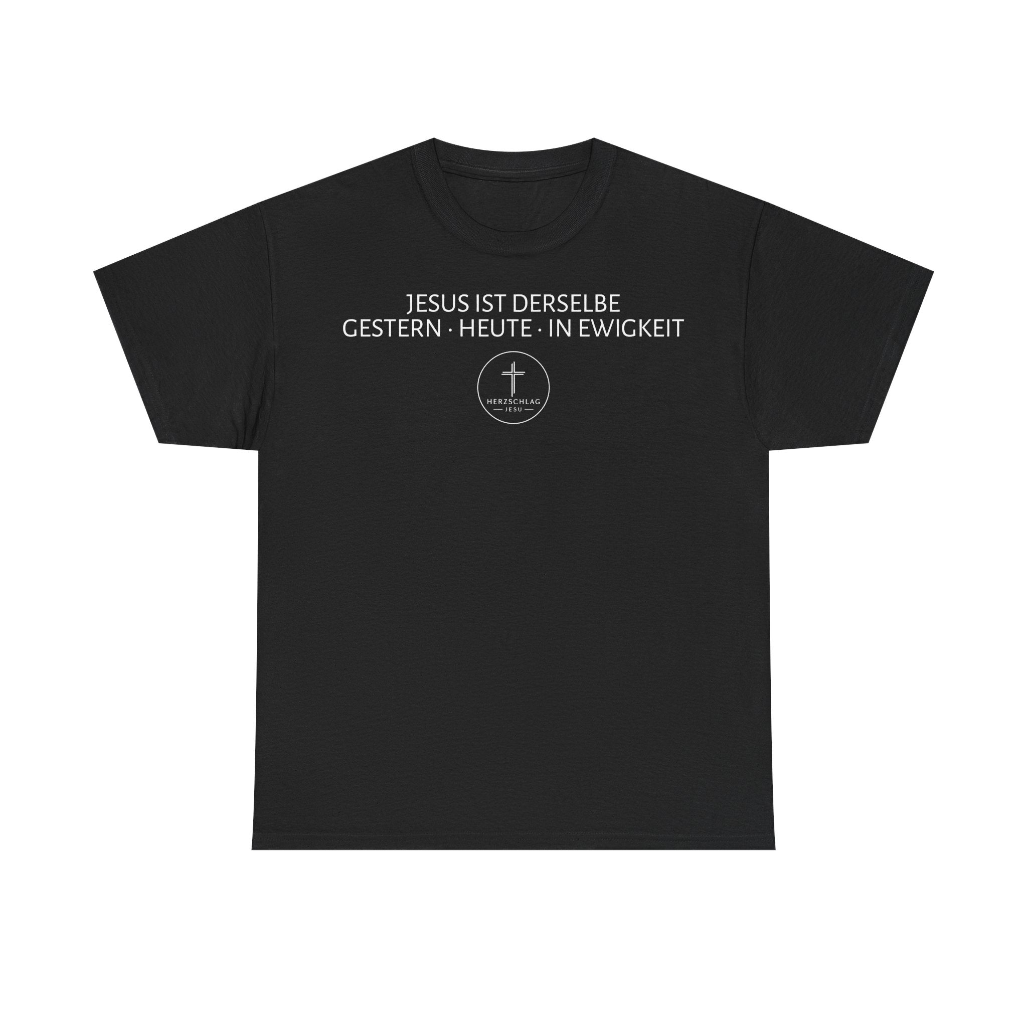 ,,Jesus ist derselbe Gestern - Heute - in Ewigkeit,, T-Shirt