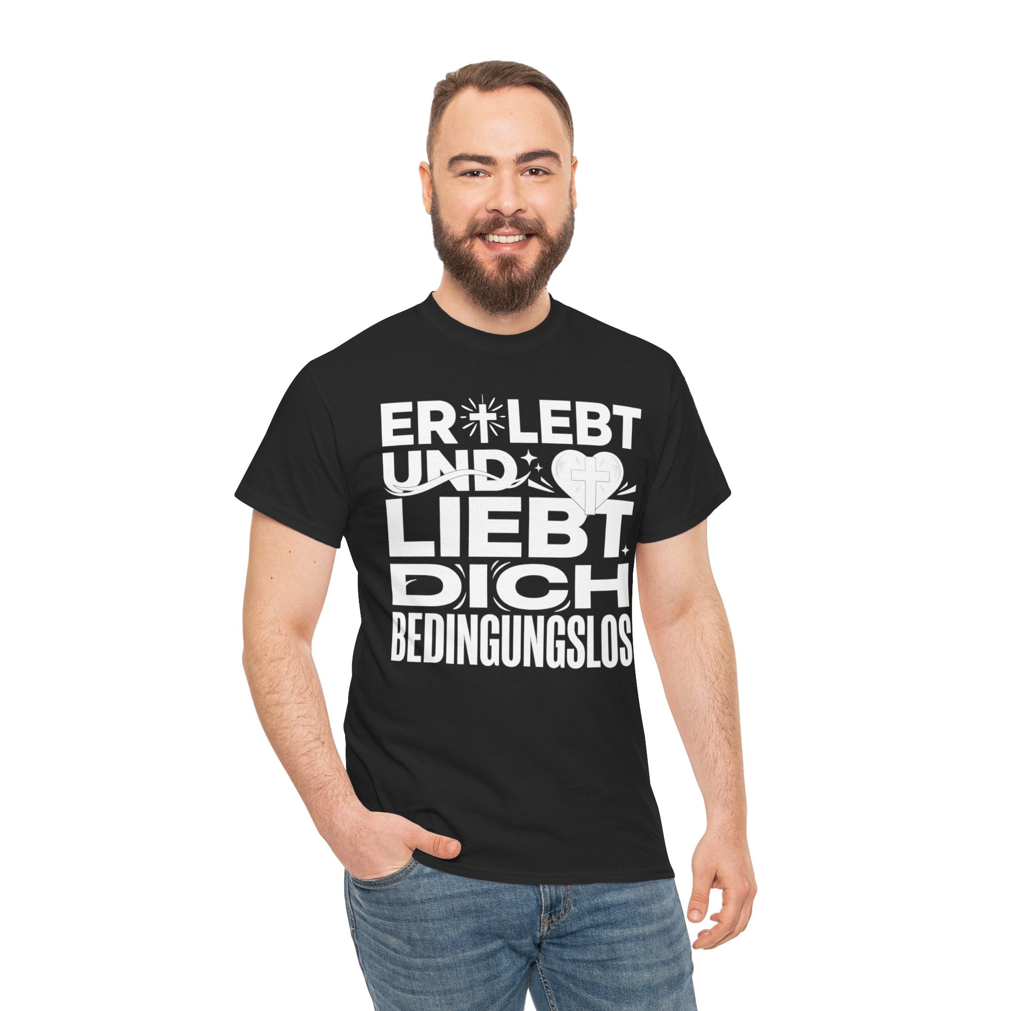 Er lebt und liebt dich bedingungslos T-Shirt