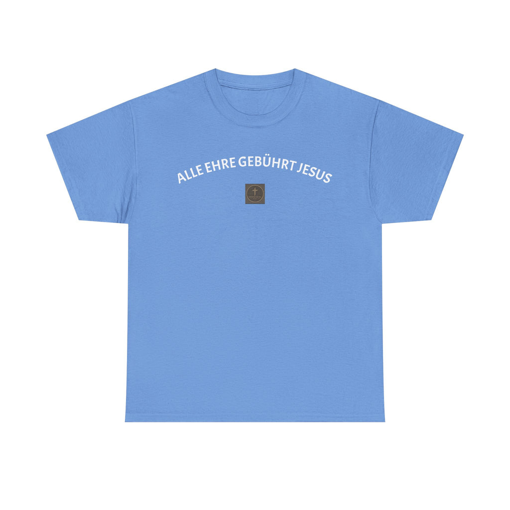 ,,Alle Ehre Gebührt Jesus,, T-Shirt