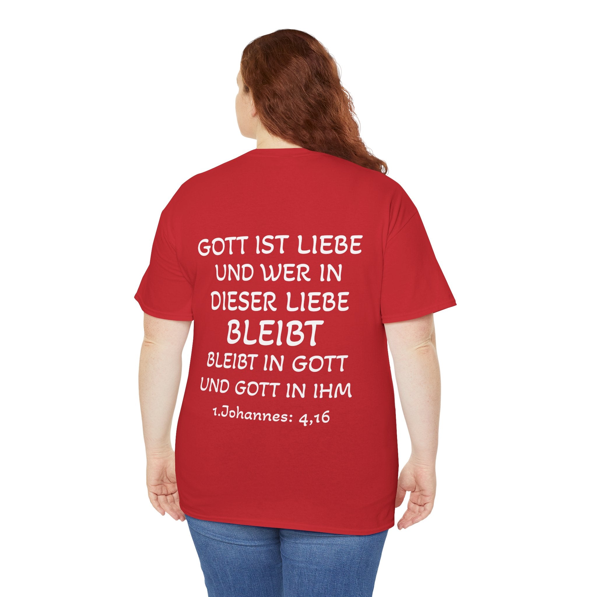 1.Johannes: 4,16 - Rückseite T-Shirt
