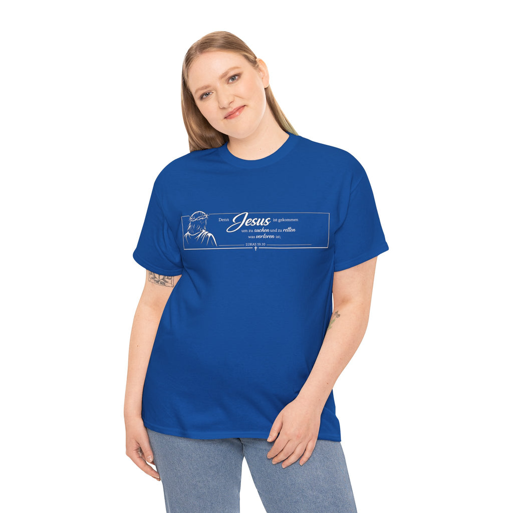 Lukas 19:10 ..Denn Jesus ist gekommen um zu suchen und zu retten was verloren ist,, Design T-Shirt