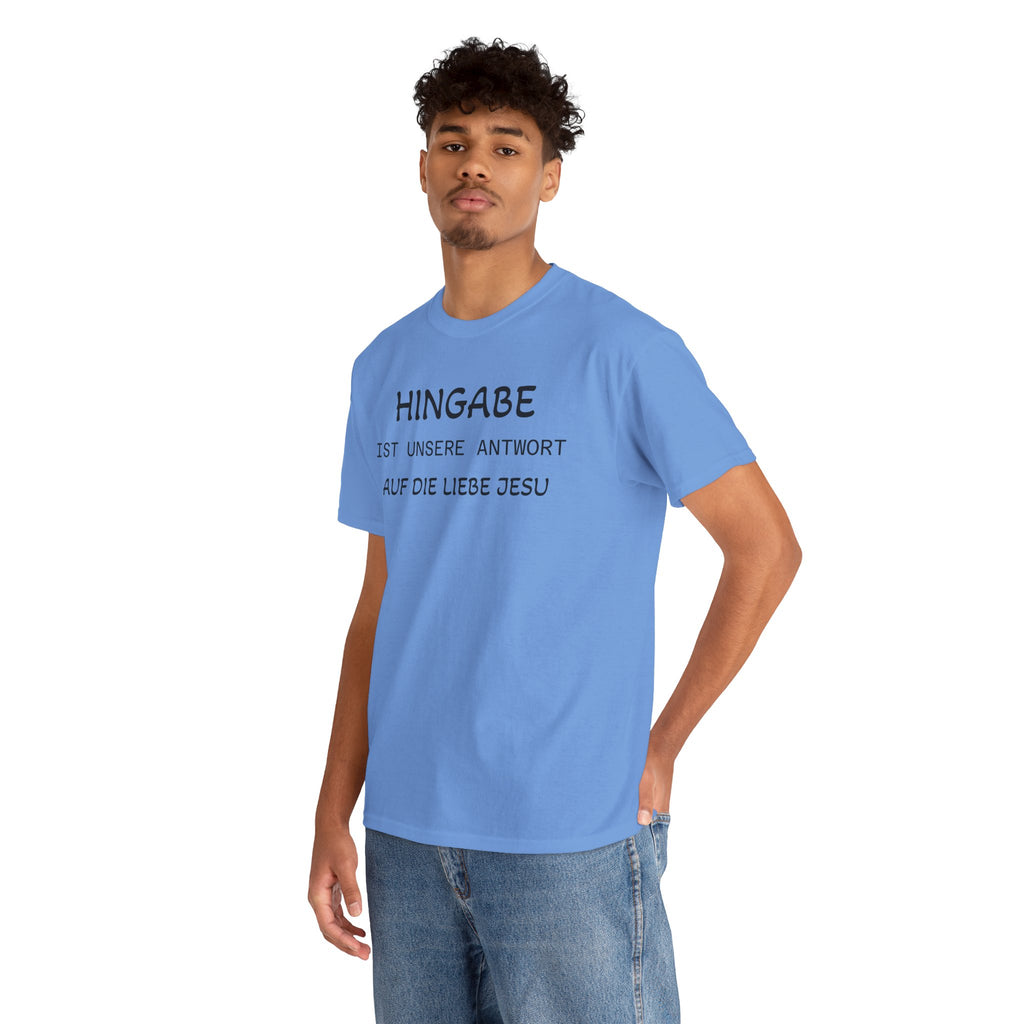 ,,Hingabe ist unsere Antwort auf die Liebe Jesu“ | Christliches Statement T-Shirt