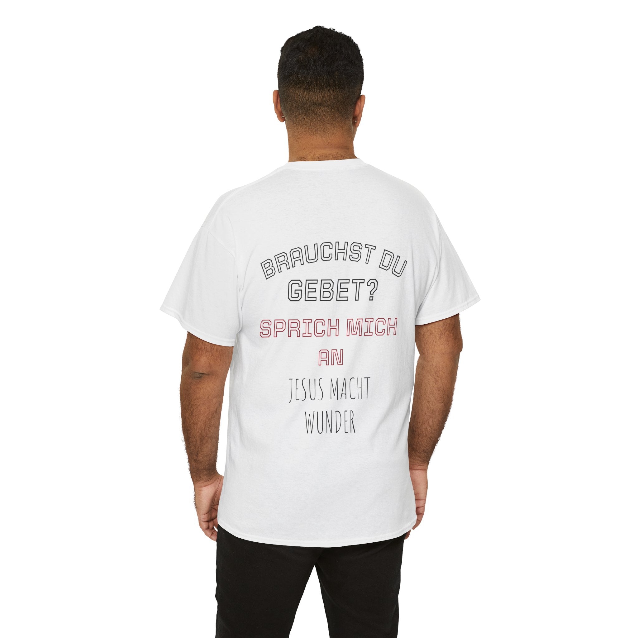 ,,Brauchst du Gebet? Sprich mich an Jesus macht wunder,, T-Shirt