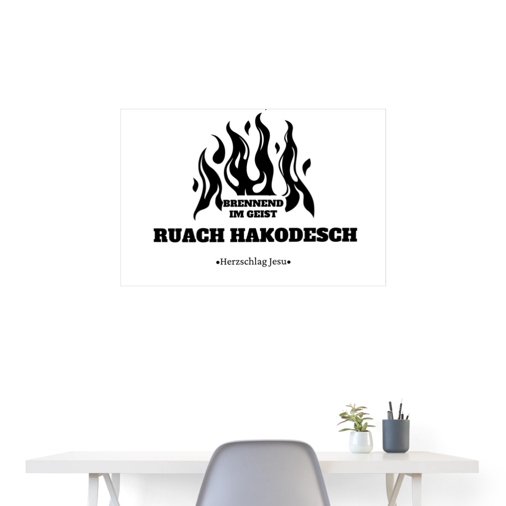 Poster 90x60 cm - Brennend im Geist Ruach Hakodesch - Weiß