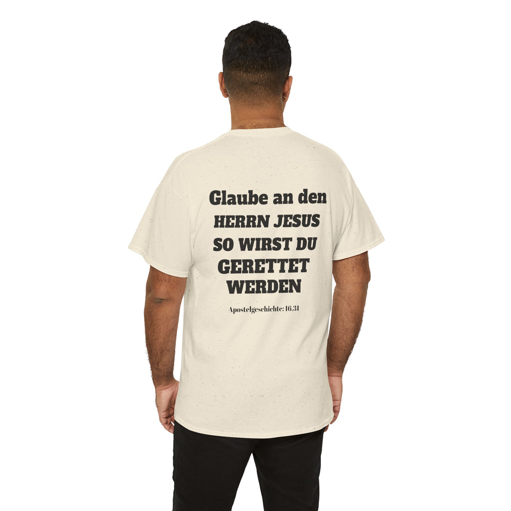 ,,Glaube an den Herrn Jesus so wirst du Gerettet werden,, Apg: 16,31 T-Shirt