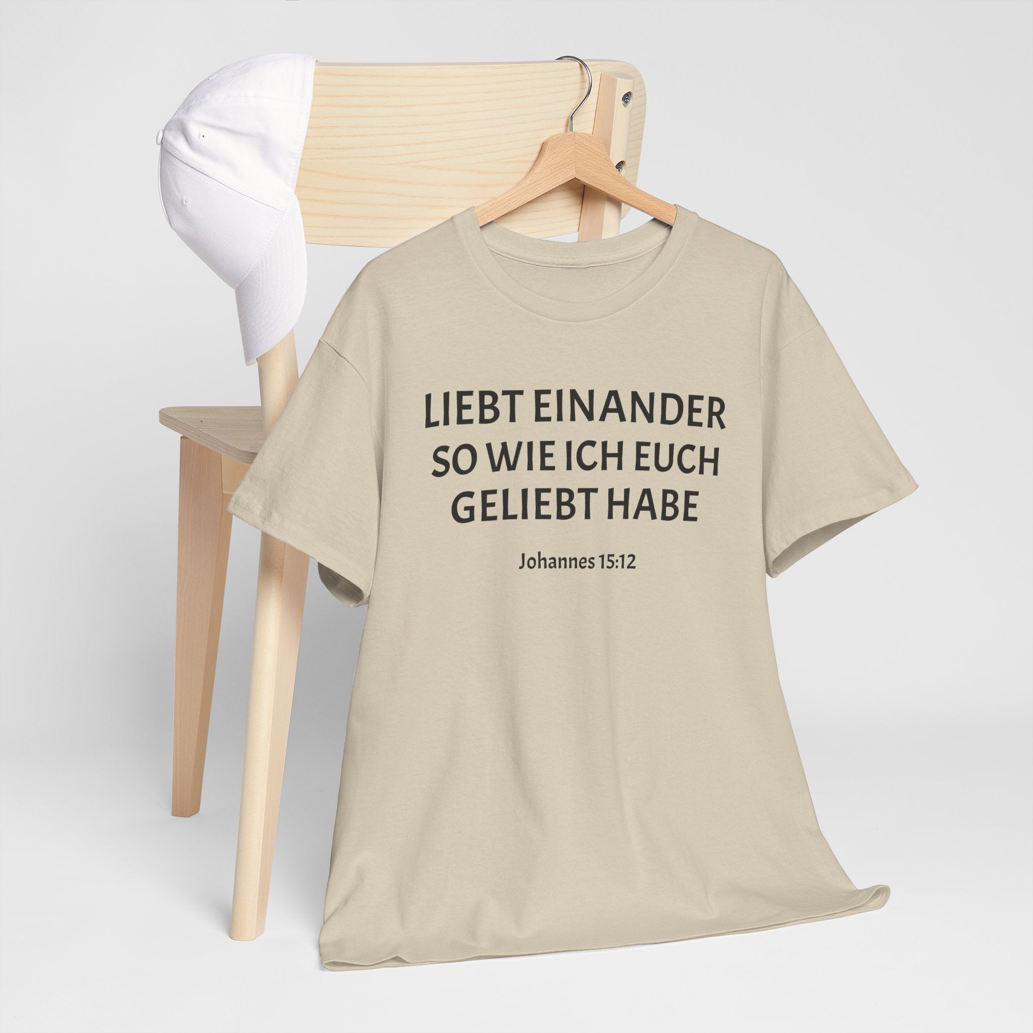 ,,Liebt einander so wie ich euch geliebt habe,, Johannes: 15,12 T-Shirt