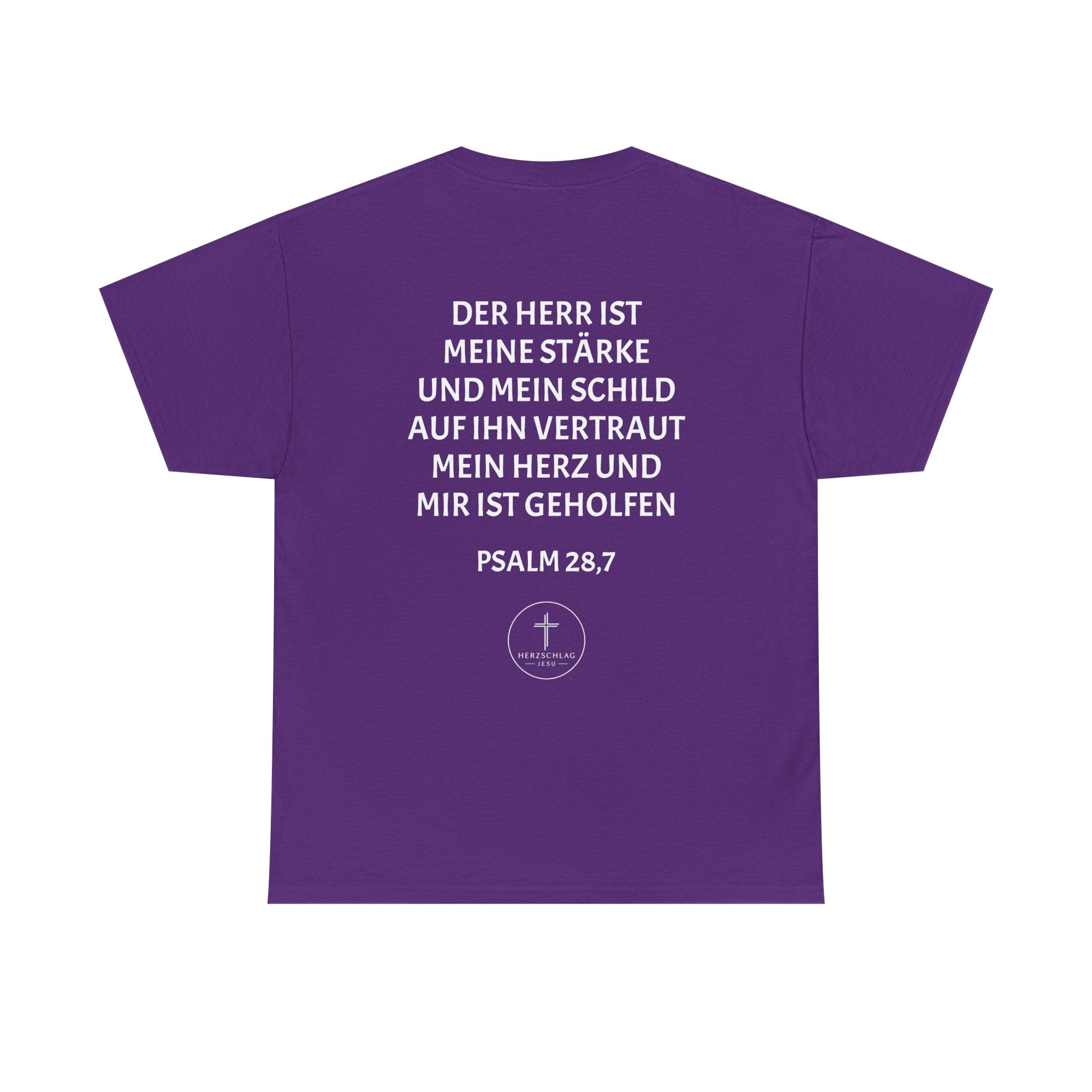 T-Shirt - Psalm 28:7 Der Herr ist meine Stärke und mein Schild auf ihn vertraut mein Herz und mir ist geholfen