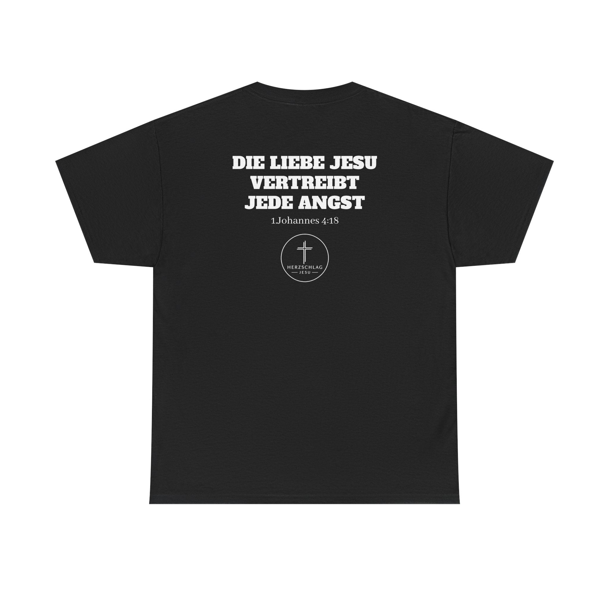 Die Liebe Jesu vertreibt jede Angst 1.Johannes 4:18 T-Shirt