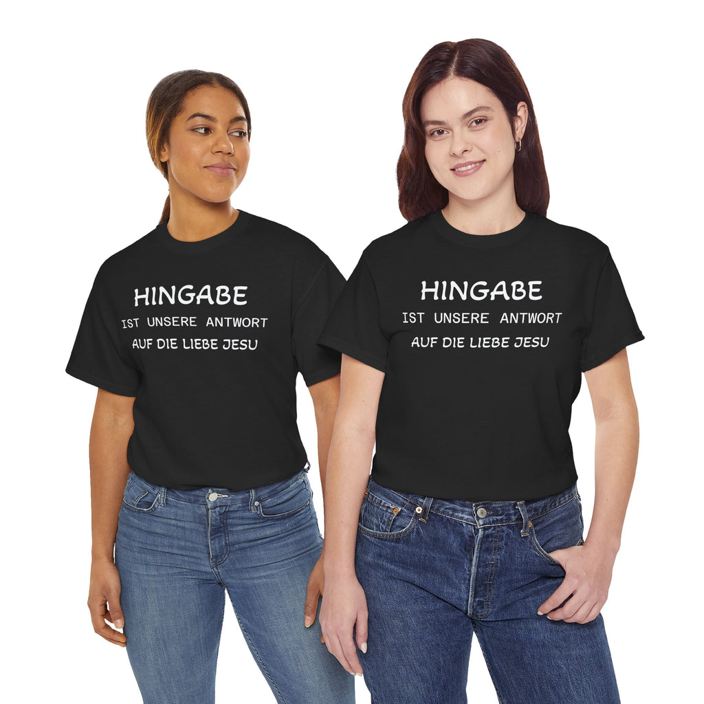 ,,Hingabe ist unsere Antwort auf die Liebe Jesu“ | Christliches Statement T-Shirt