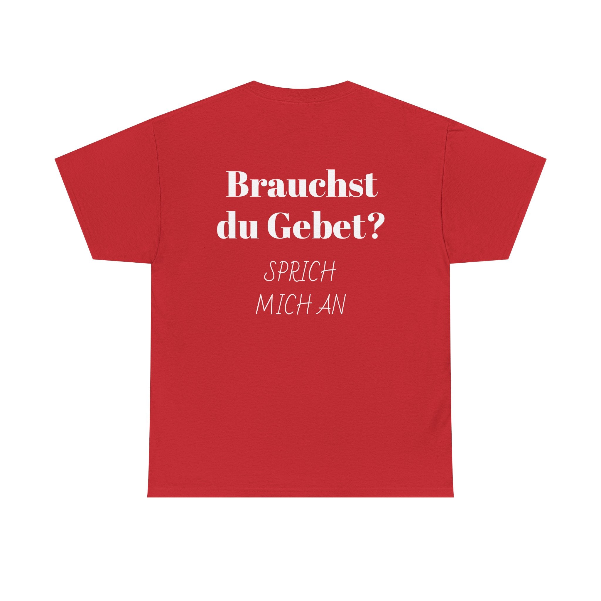 Brauchst du Gebet? Sprich mich an T-Shirt