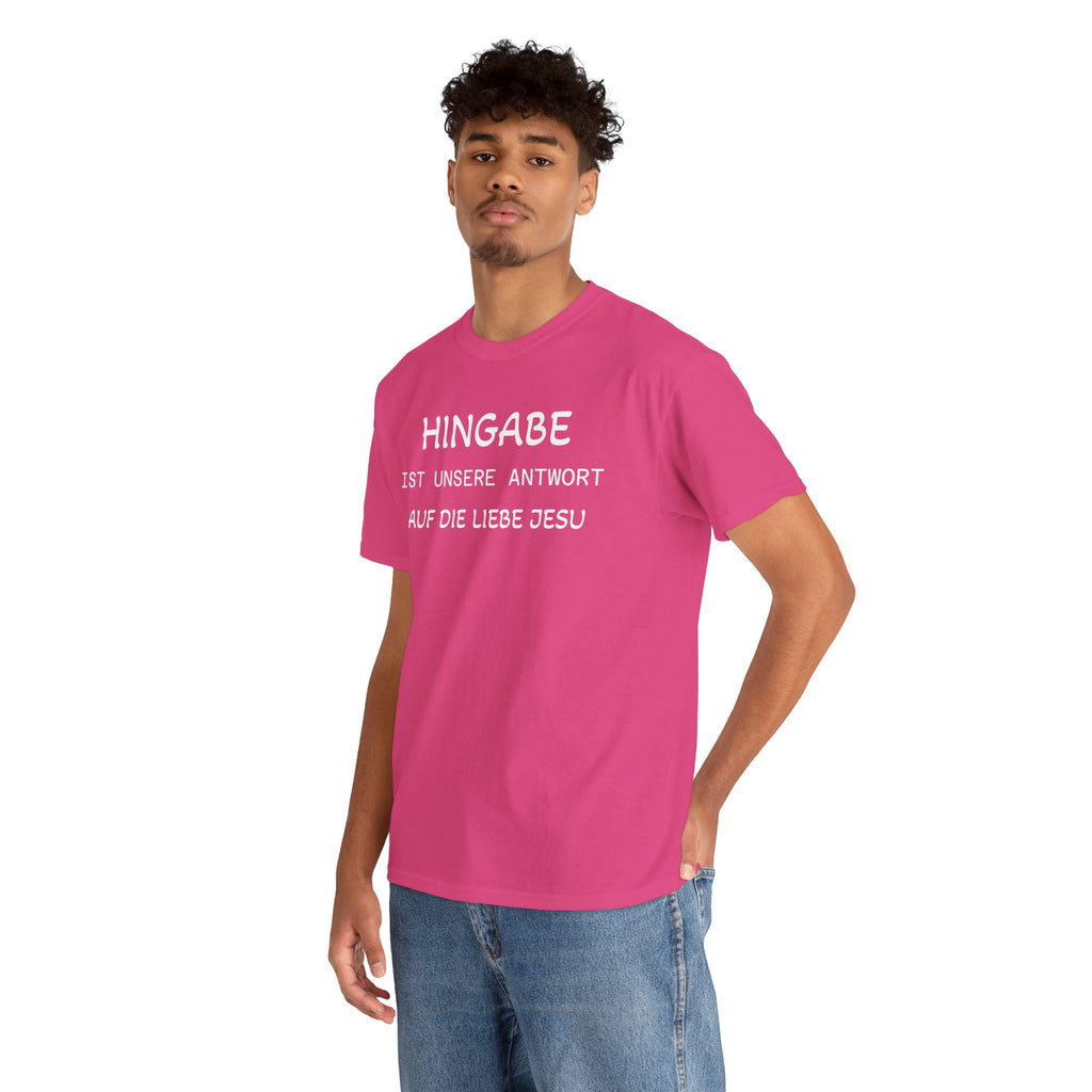 ,,Hingabe ist unsere Antwort auf die Liebe Jesu“ | Christliches Statement T-Shirt