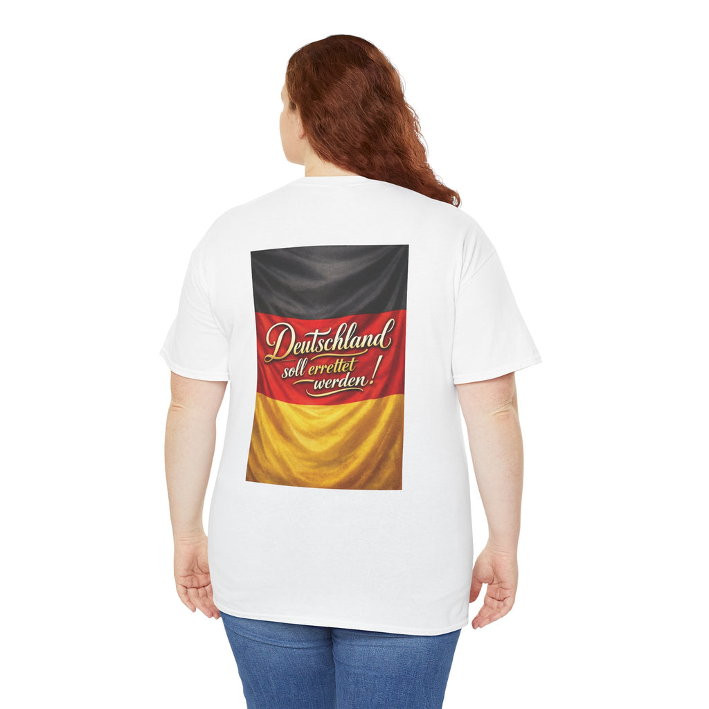 Deutschland soll Errettet werden Design T-Shirt