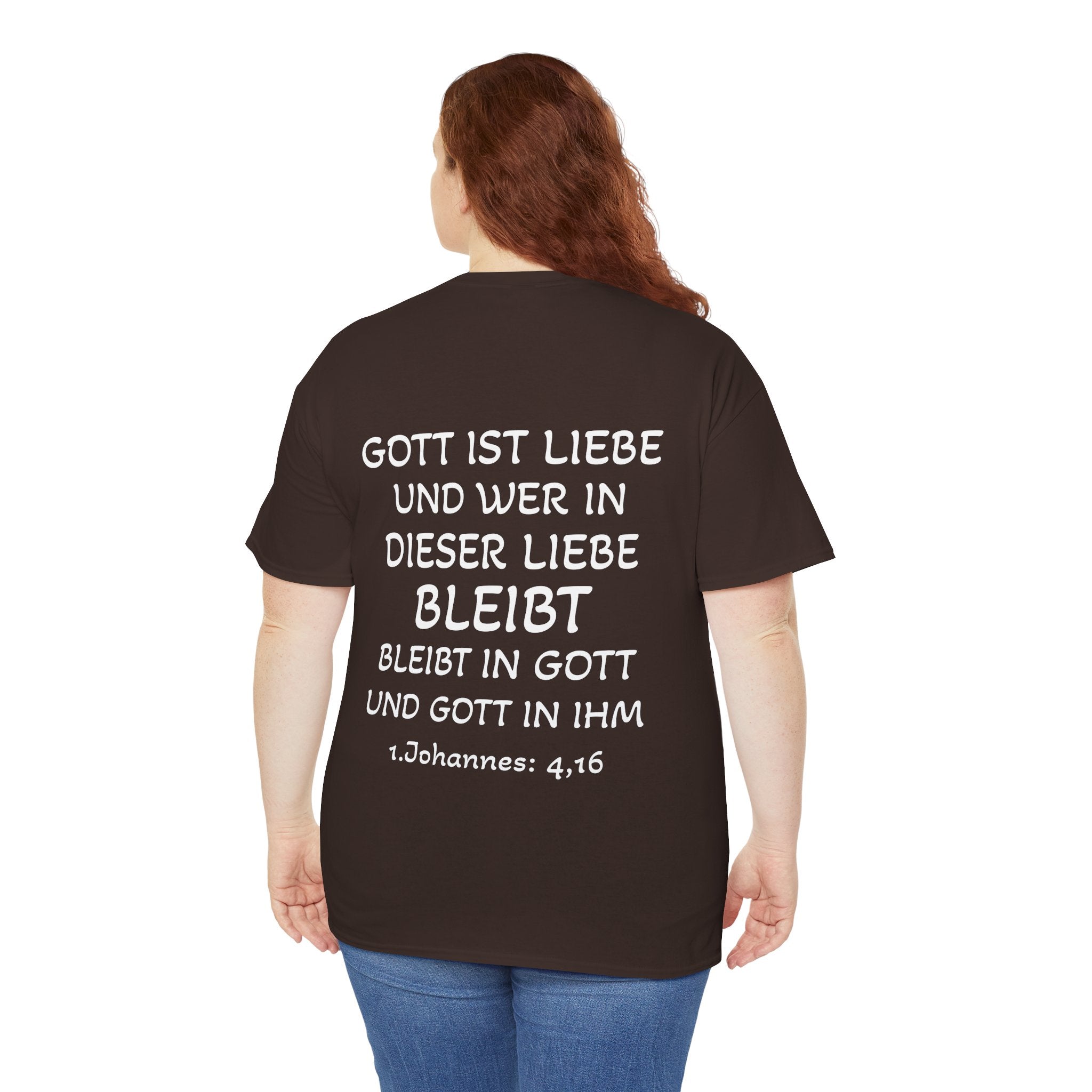 1.Johannes: 4,16 - Rückseite T-Shirt