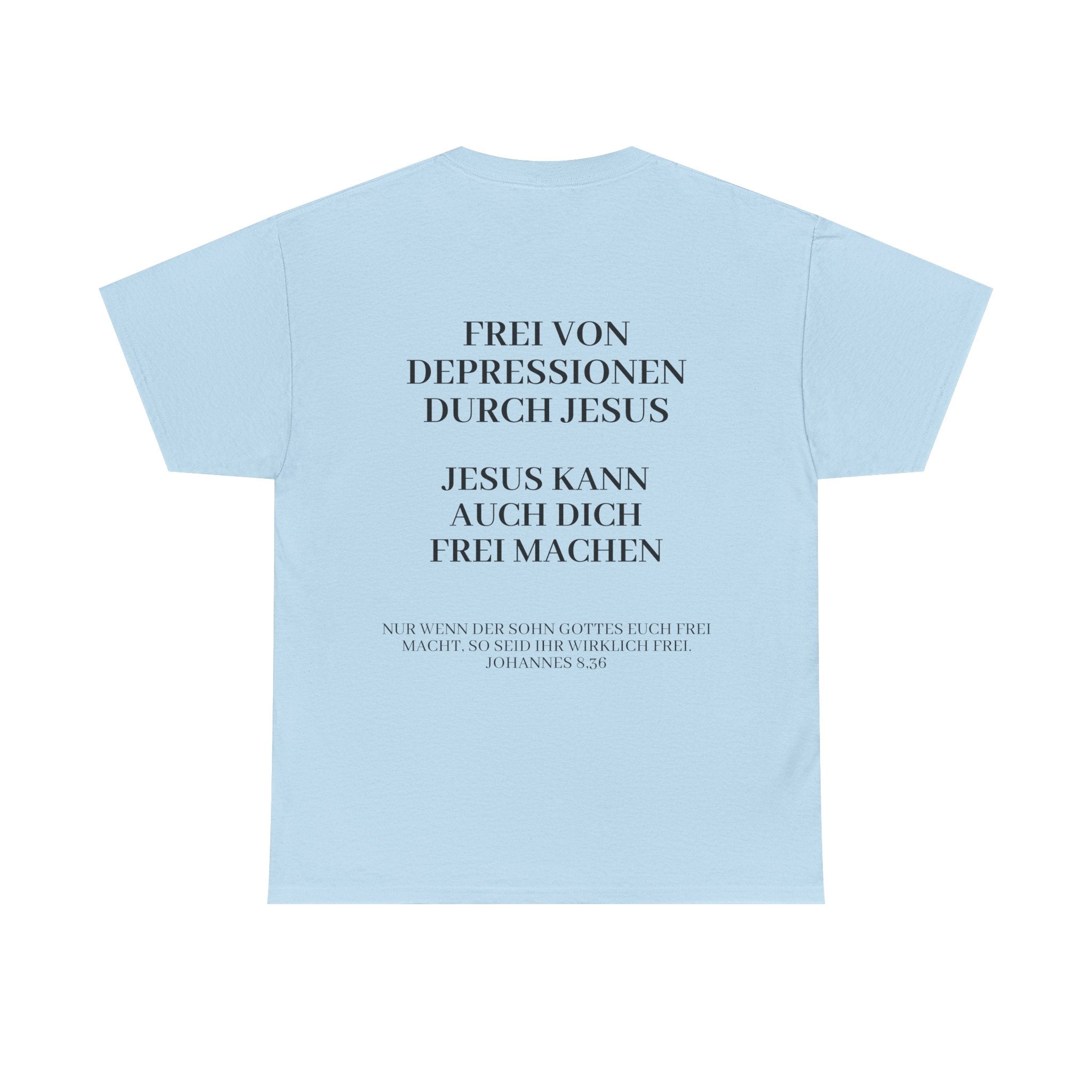 ,,Frei von Depressionen durch Jesus,, - Trage dein Zeugnis - T-Shirt