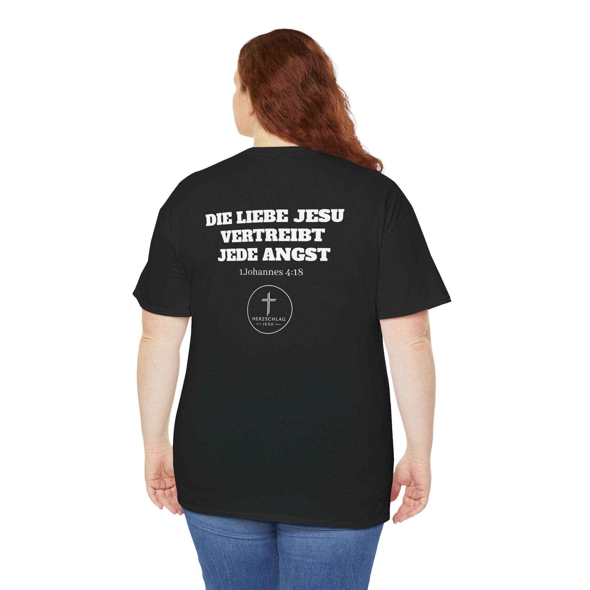 Die Liebe Jesu vertreibt jede Angst 1.Johannes 4:18 T-Shirt