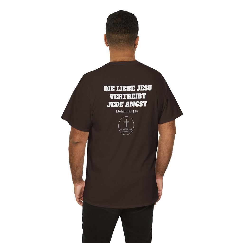Die Liebe Jesu vertreibt jede Angst 1.Johannes 4:18 T-Shirt