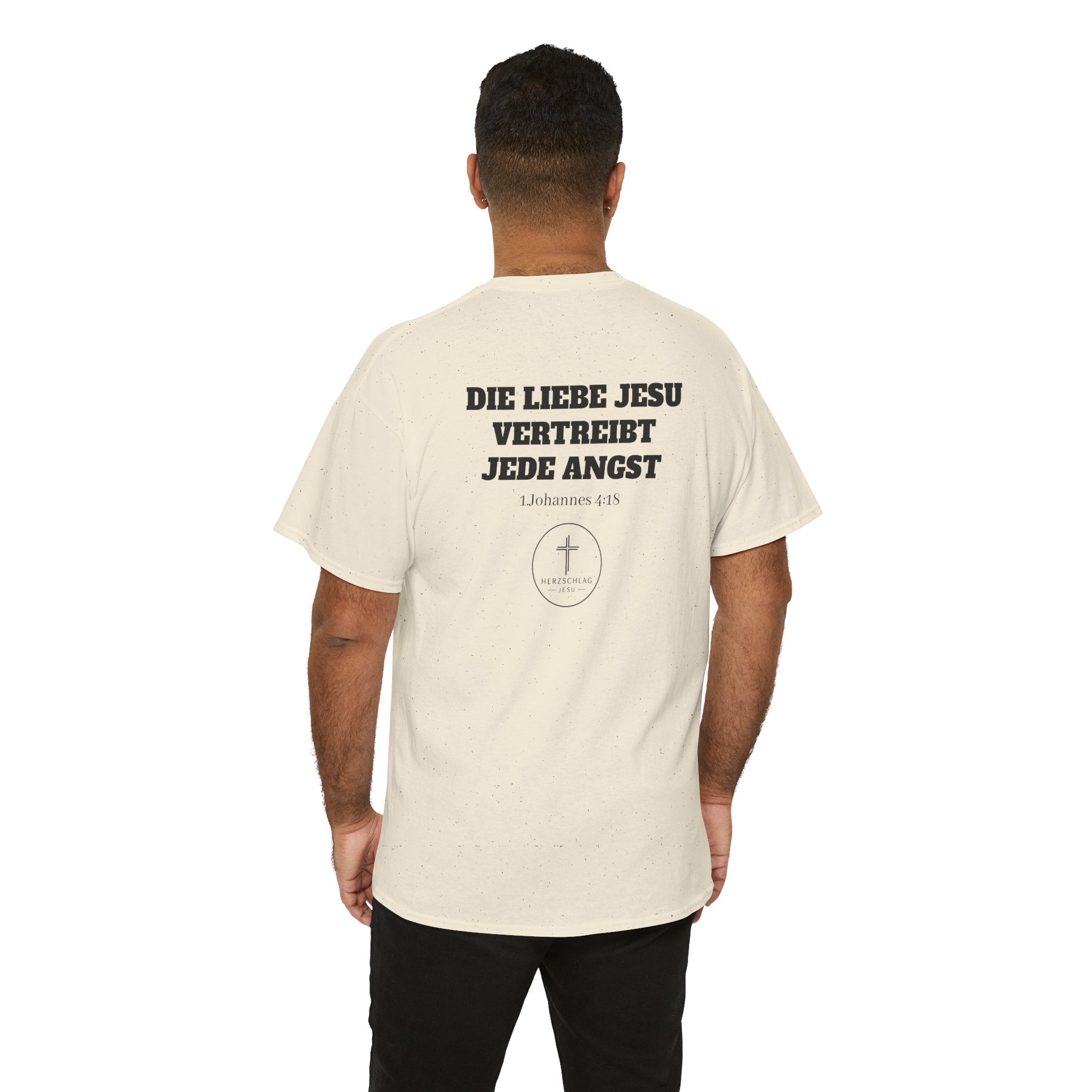 Die Liebe Jesu vertreibt jede Angst 1.Johannes 4:18 T-Shirt