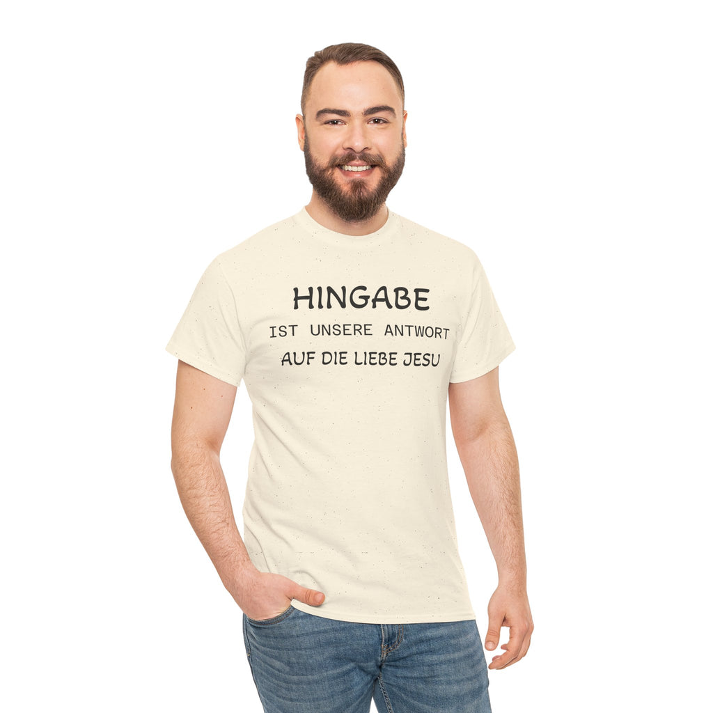 ,,Hingabe ist unsere Antwort auf die Liebe Jesu“ | Christliches Statement T-Shirt