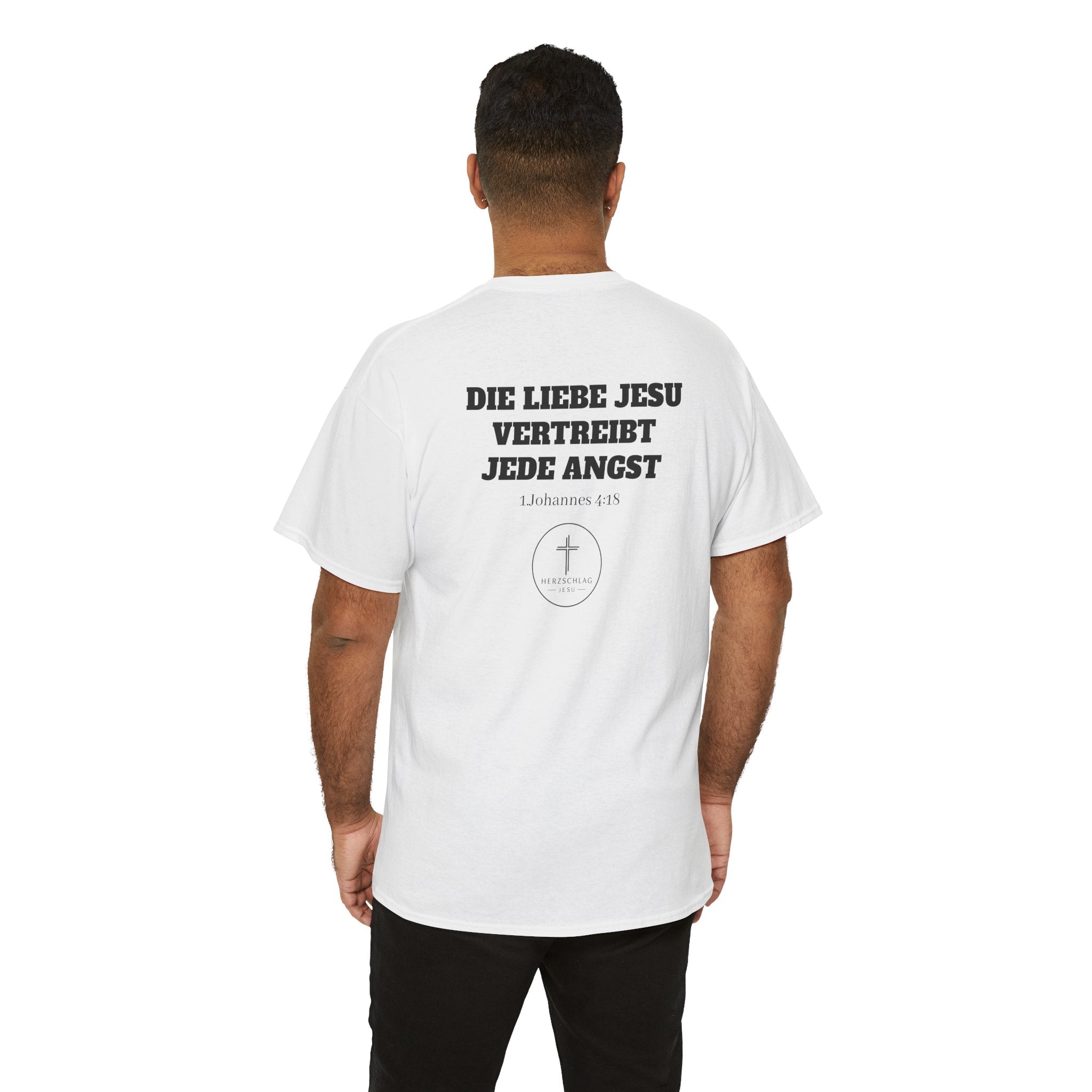 Die Liebe Jesu vertreibt jede Angst 1.Johannes 4:18 T-Shirt
