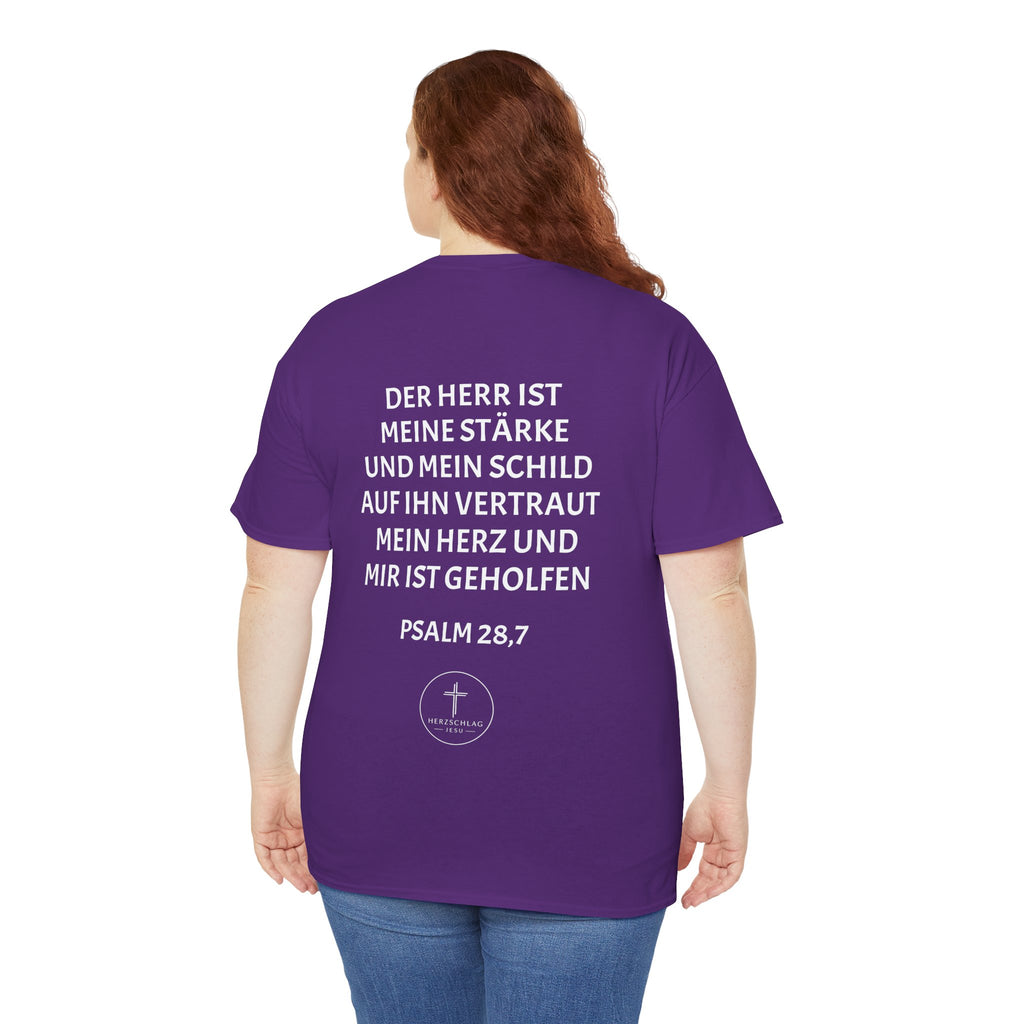 T-Shirt - Psalm 28:7 Der Herr ist meine Stärke und mein Schild auf ihn vertraut mein Herz und mir ist geholfen