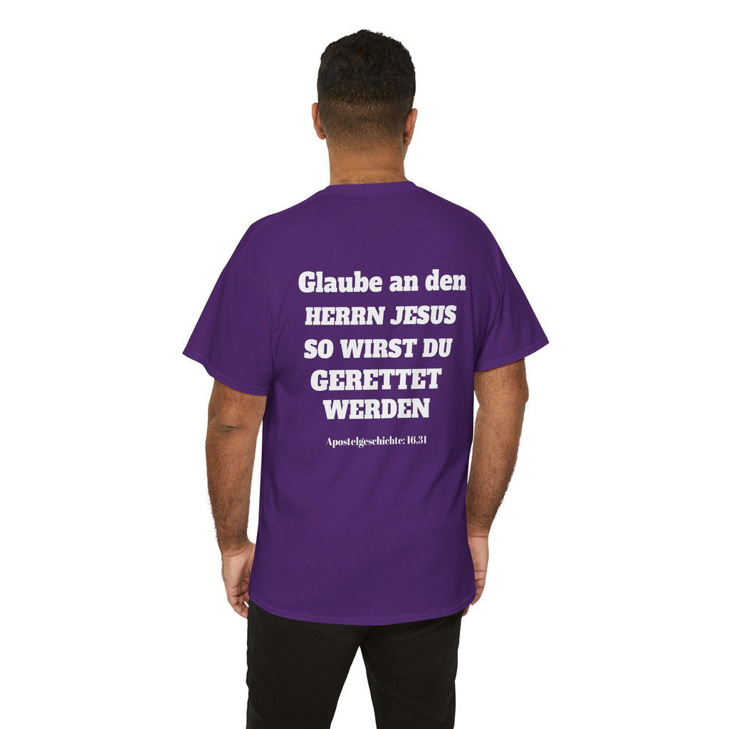 ,,Glaube an den Herrn Jesus so wirst du Gerettet werden,, Apg: 16,31 T-Shirt