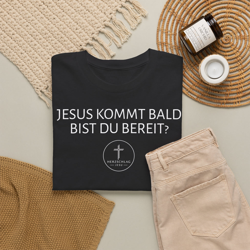 ,,Jesus kommt bald bist du bereit?,, - T-Shirt