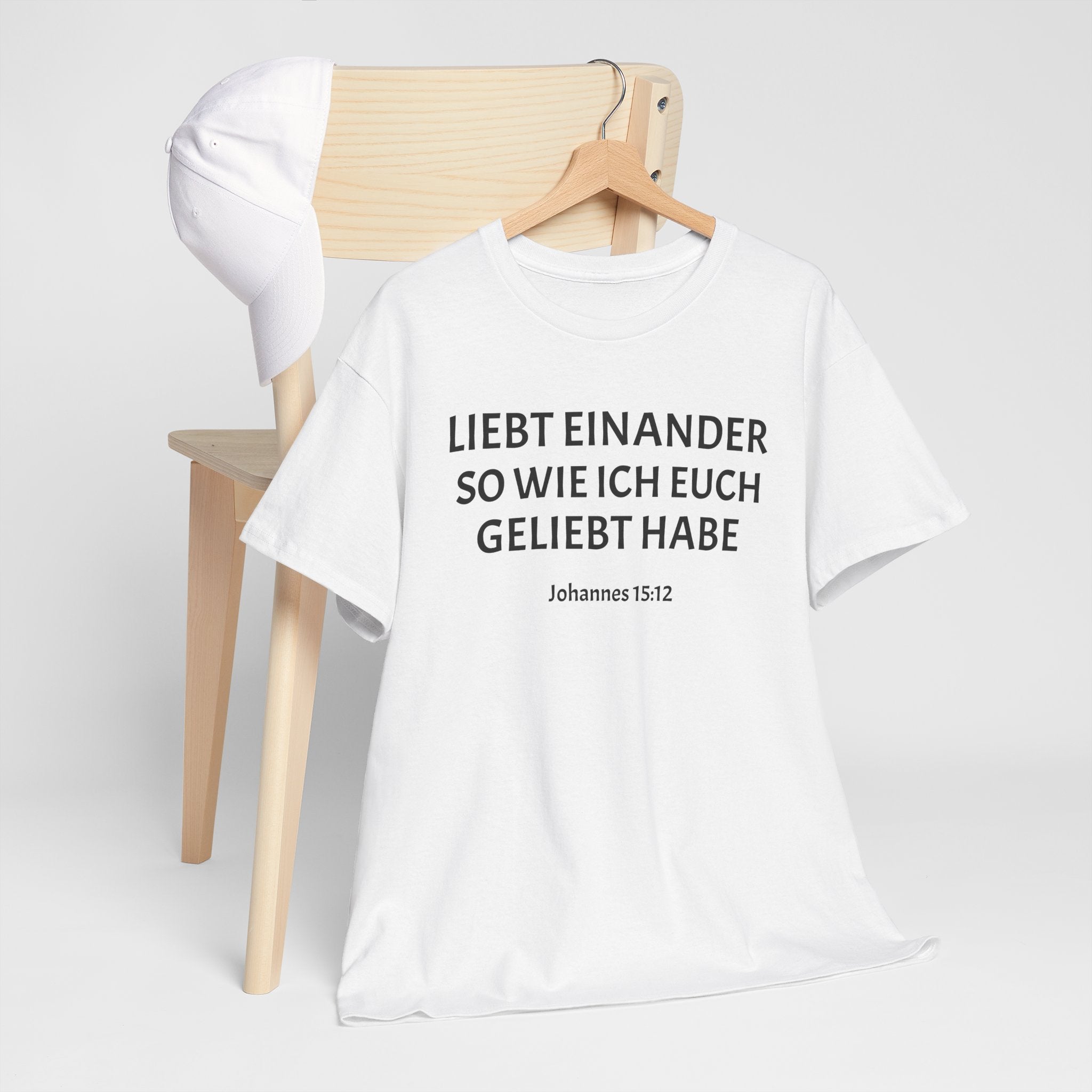 ,,Liebt einander so wie ich euch geliebt habe,, Johannes: 15,12 T-Shirt