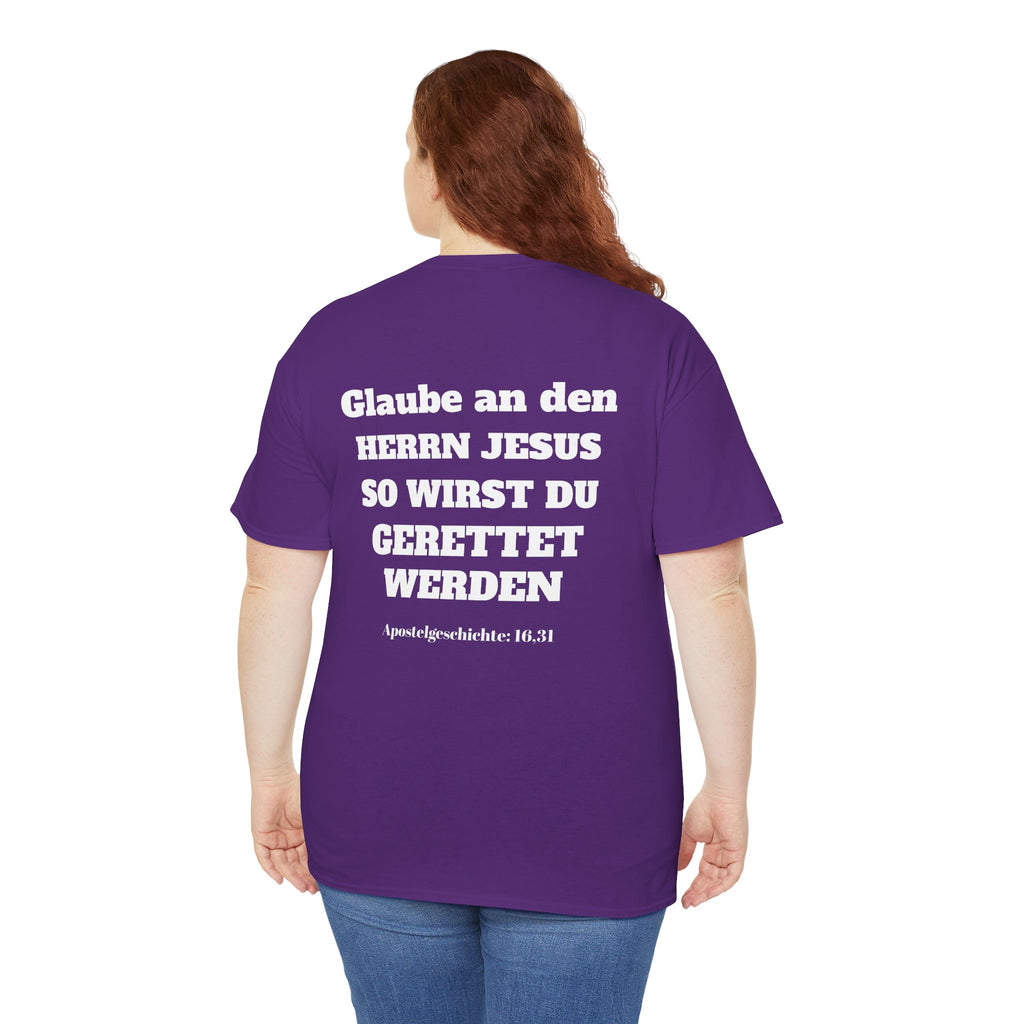 ,,Glaube an den Herrn Jesus so wirst du Gerettet werden,, Apg: 16,31 T-Shirt