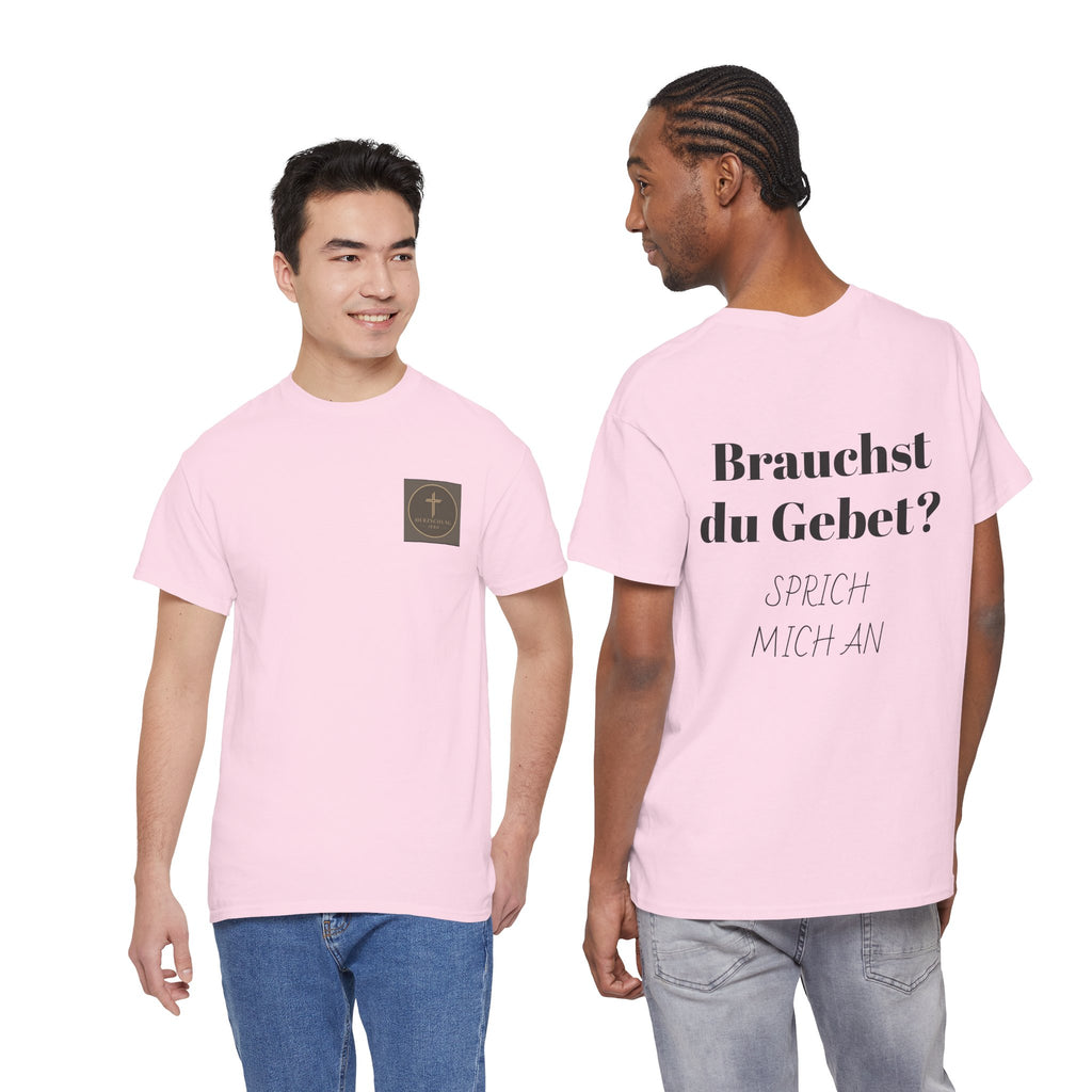 Brauchst du Gebet? Sprich mich an T-Shirt