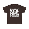 Er lebt und liebt dich bedingungslos T-Shirt