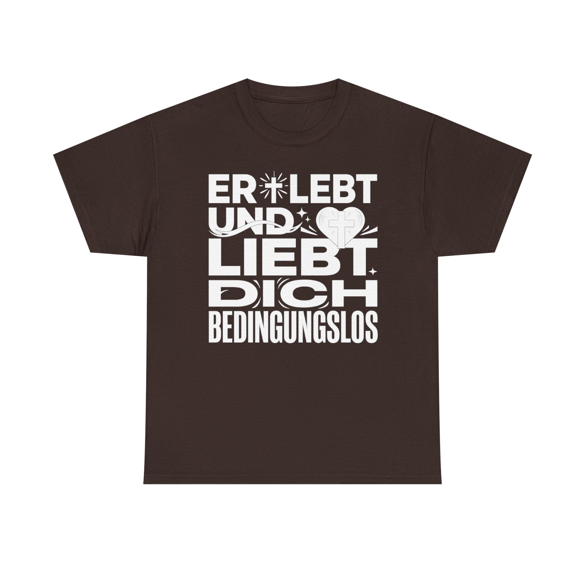Er lebt und liebt dich bedingungslos T-Shirt