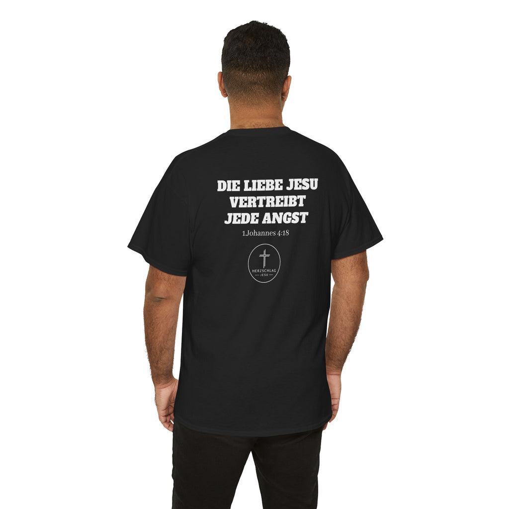 Die Liebe Jesu vertreibt jede Angst 1.Johannes 4:18 T-Shirt