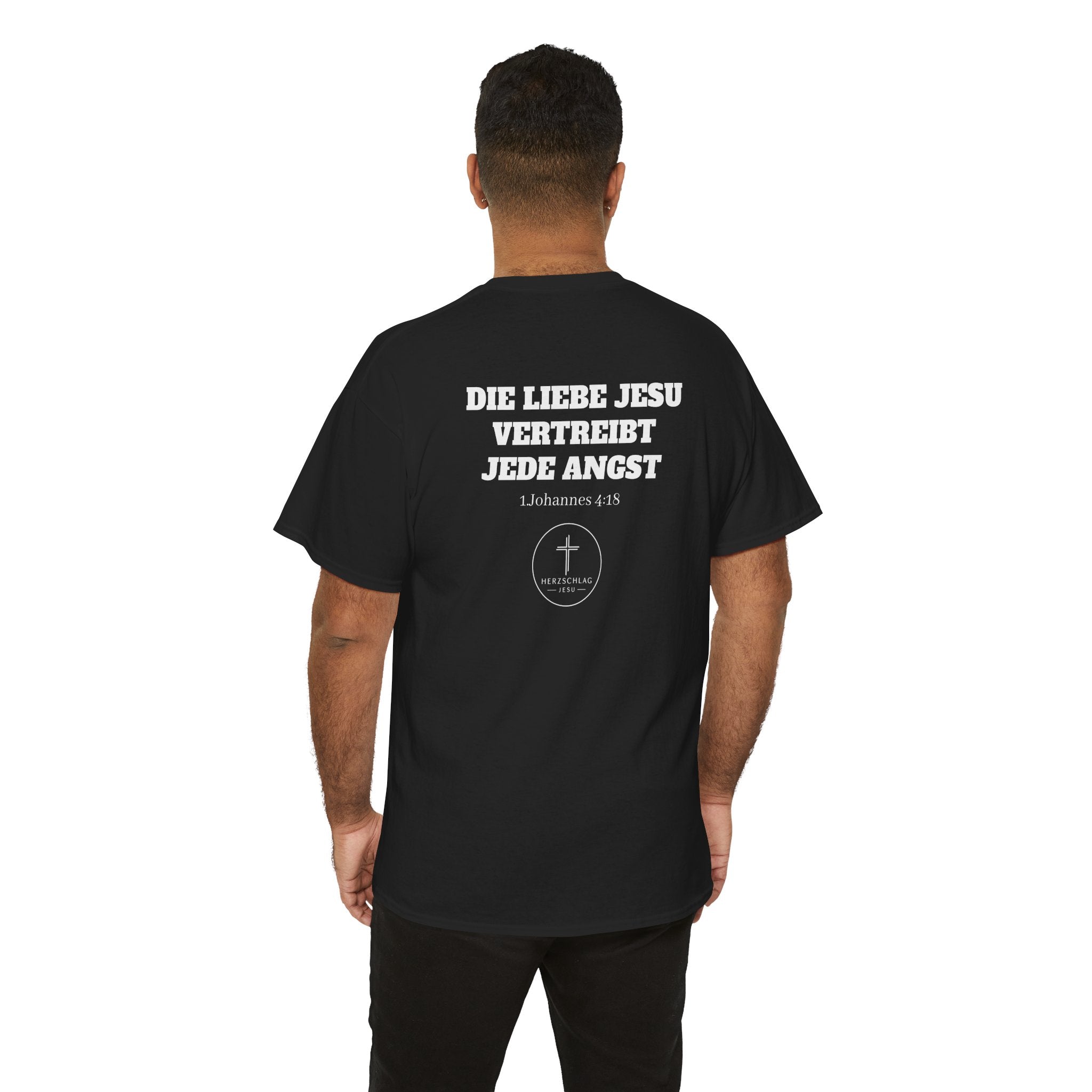 Die Liebe Jesu vertreibt jede Angst 1.Johannes 4:18 T-Shirt