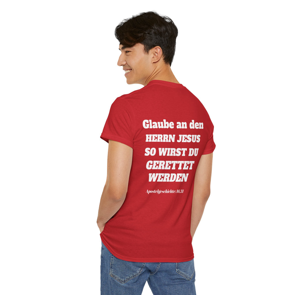 ,,Glaube an den Herrn Jesus so wirst du Gerettet werden,, Apg: 16,31 T-Shirt