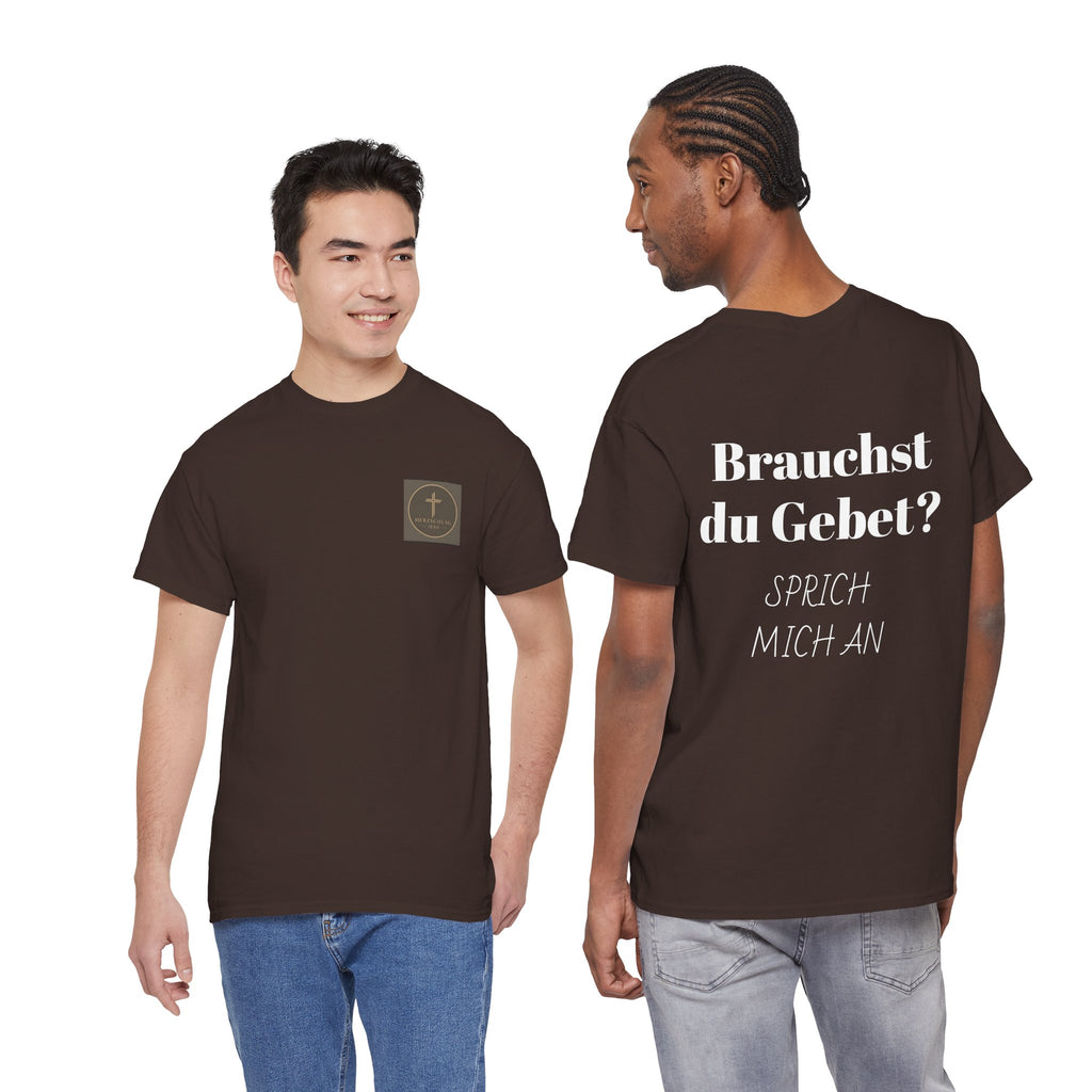 Brauchst du Gebet? Sprich mich an T-Shirt