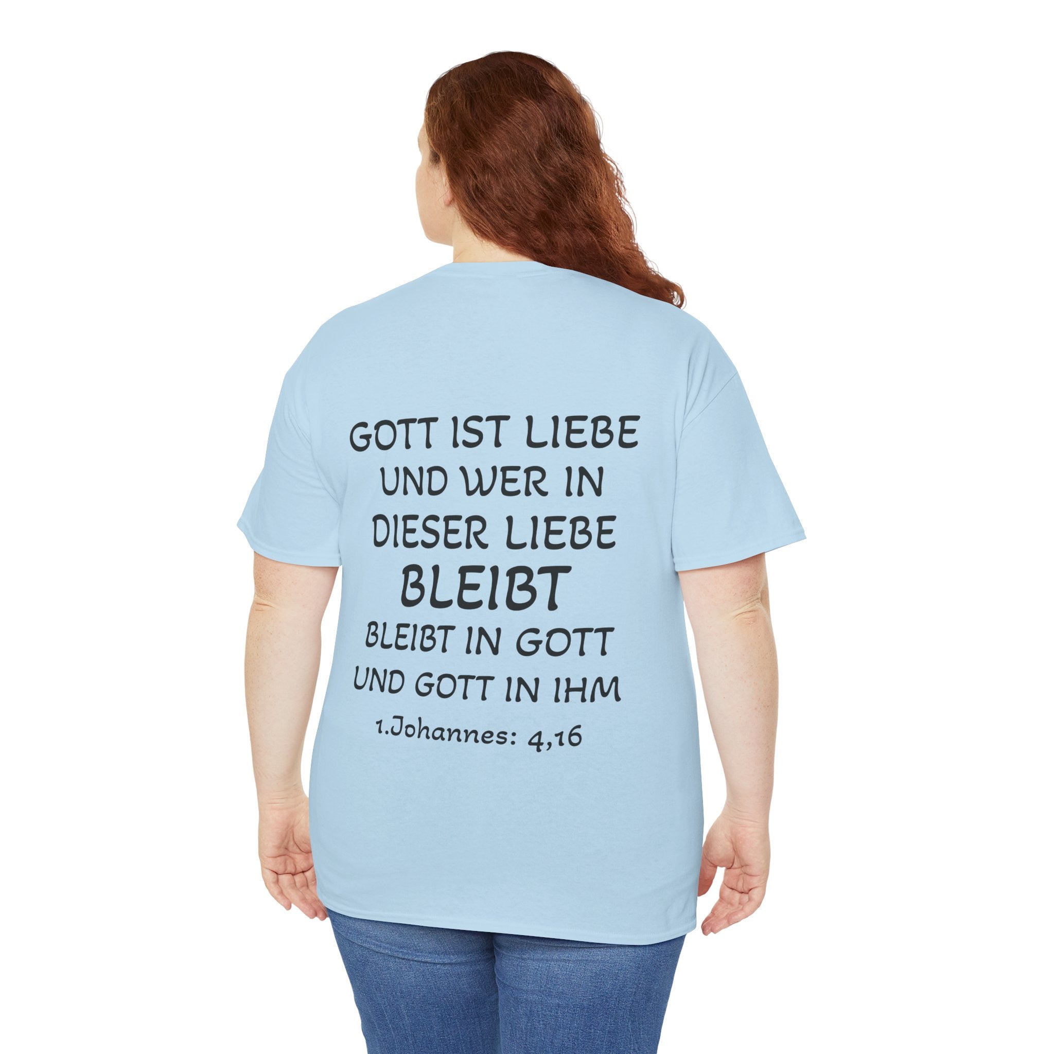 1.Johannes: 4,16 - Rückseite T-Shirt