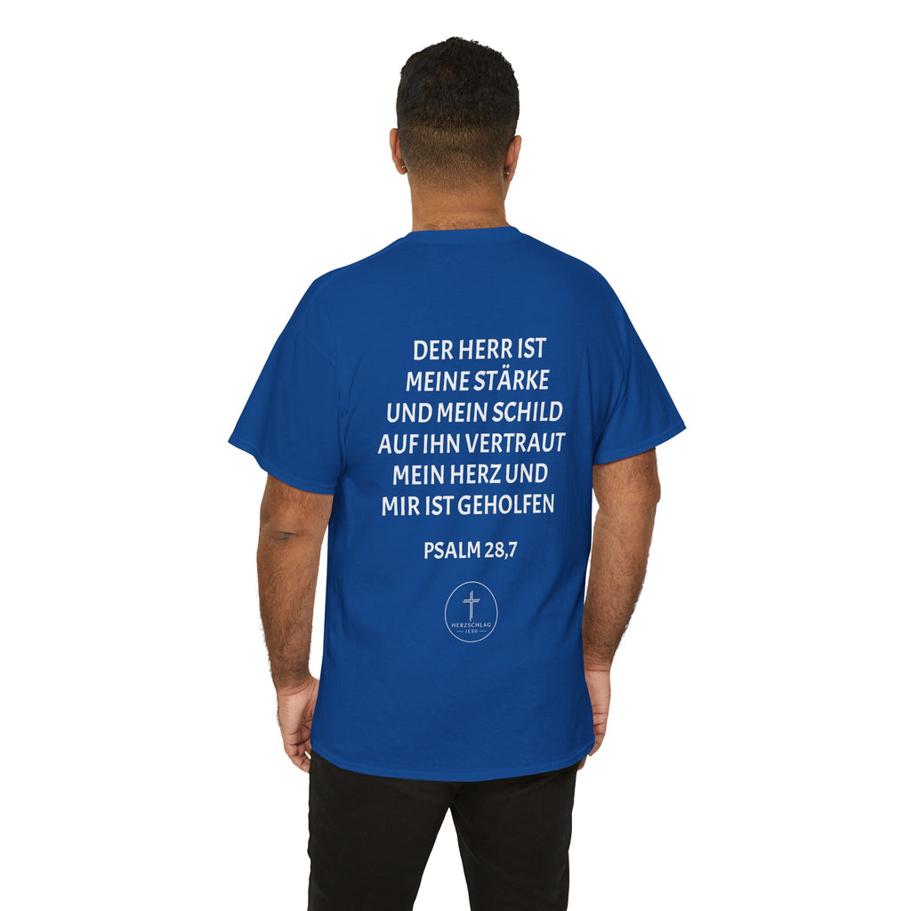 T-Shirt - Psalm 28:7 Der Herr ist meine Stärke und mein Schild auf ihn vertraut mein Herz und mir ist geholfen