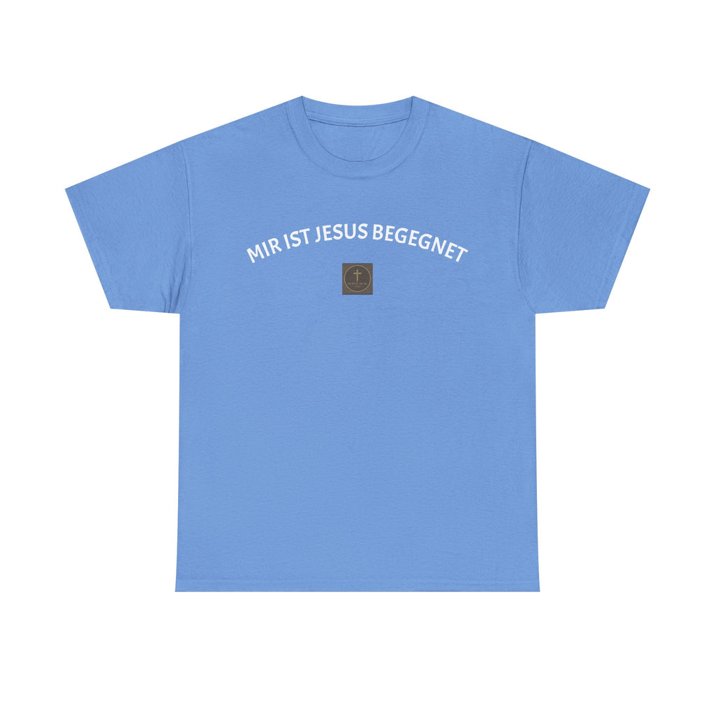 ,,Mir ist Jesus begegnet,, - Trage dein Zeugnis - T-Shirt