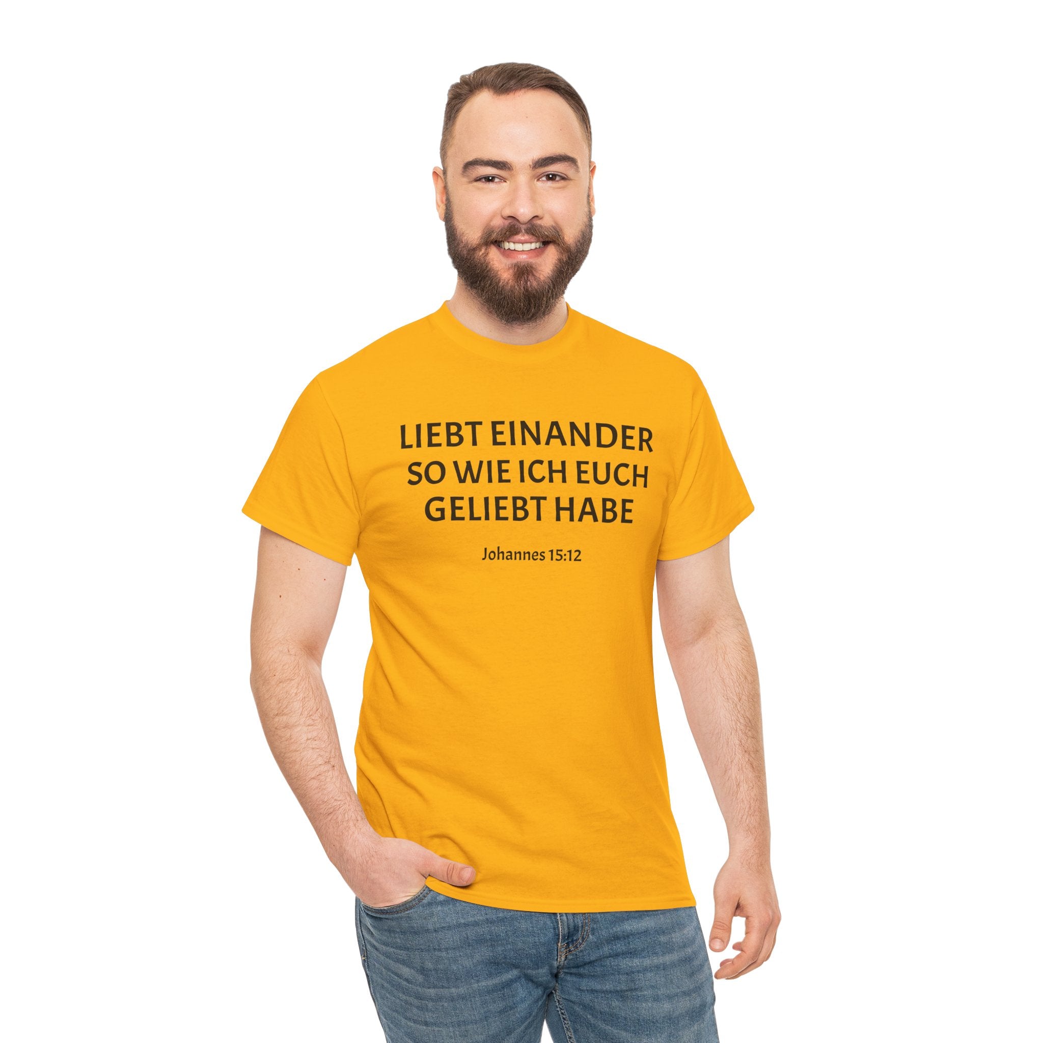 ,,Liebt einander so wie ich euch geliebt habe,, Johannes: 15,12 T-Shirt