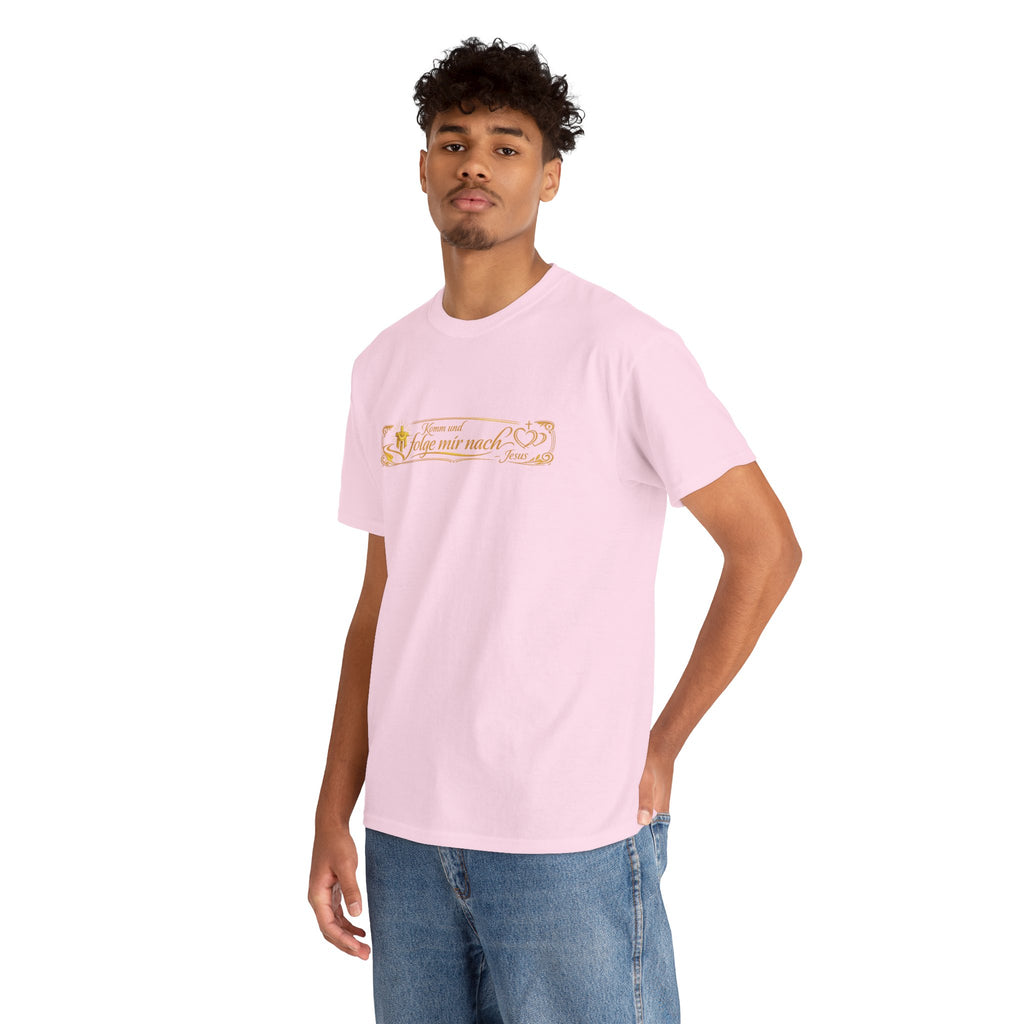 ..Komm und Folge mir nach,, Design T-Shirt