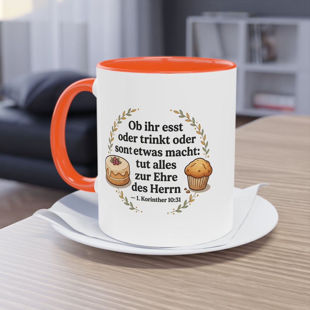 Kaffee Tasse - 1.Korinther 10:31 Ob ihr esst oder trinkt oder sonst etwas macht tut alles zur ehre des Herrn