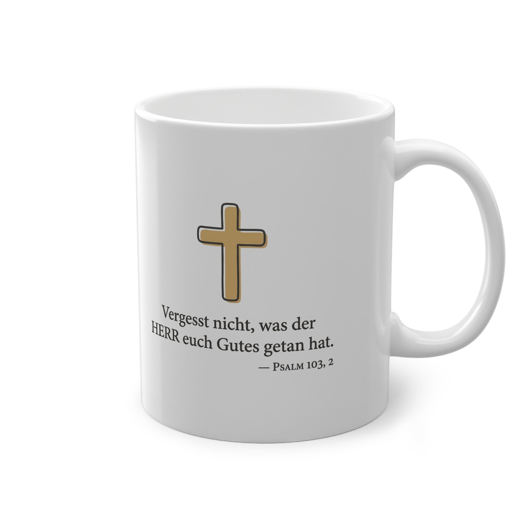 Tasse - Psalm 103:2 Vergesst nicht was der HERR euch Gutes getan hat