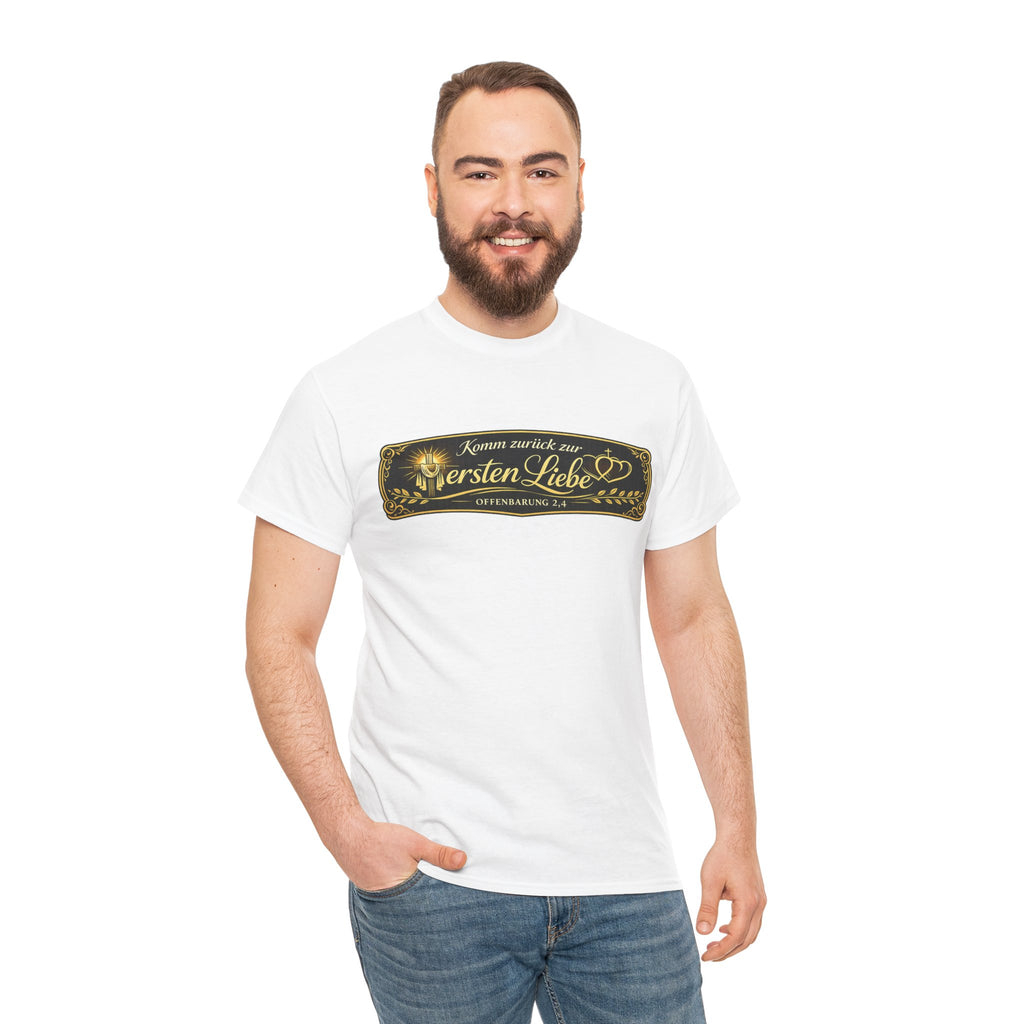 ,,Komm zurück zur ersten Liebe,, Offenbarung 2,4 Design T-Shirt