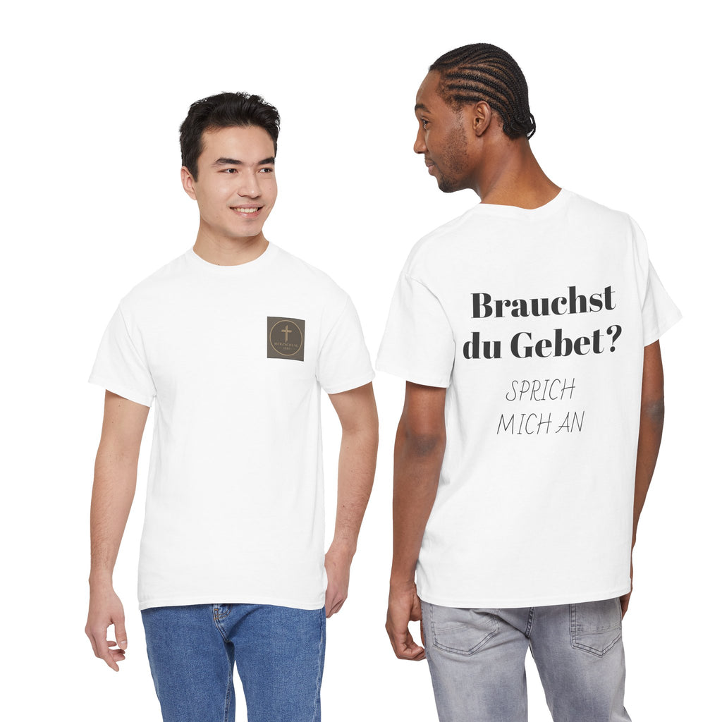 Brauchst du Gebet? Sprich mich an T-Shirt